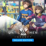 Until Then - Deluxe Edition Until Then - Deluxe Edition