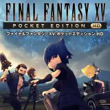 Final Fantasy XV Pocket Edition HD
