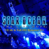 Star Ocean 4 - The Last Hope - 4K & Full HD Remaster