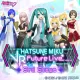 初音ミク VRフューチャーライブ 3rd Stage