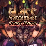 Glass Masquerade - Deluxe Edition Glass Masquerade - Deluxe Edition