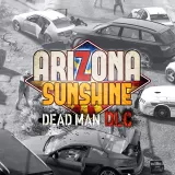 Arizona Sunshine - Dead Man DLC