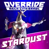 Override: Mech City Brawl - Stardust