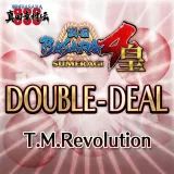「Double-Deal」　T.M.Revolution