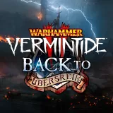 Vermintide 2 - Back to Ubersreik