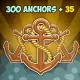 300 anchors + 35