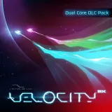Velocity2X Dual Core Additional Content