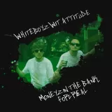 Whiteboyz Wit Attitude - Moneyz in The Bank (For Real)