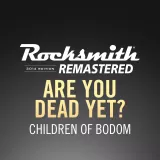 Rocksmith 2014 – Are You Dead Yet - Children of Bodom