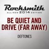 Be Quiet and Drive (Far Away) - Deftones