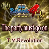 「The party must go on」　T.M.Revolution