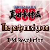 「The party must go on」　T.M.Revolution
