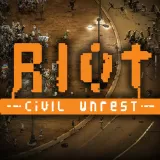 Riot - Civil Unrest Riot - Civil Unrest