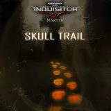 Warhammer 40,000: Inquisitor - Martyr - Skull trail (English Ver.)