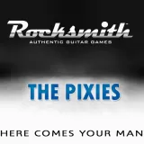 Rocksmith The Pixies - Here Comes Your Man