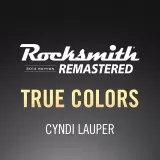 Rocksmith 2014 – True Colors - Cyndi Lauper