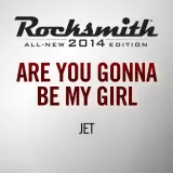 Are You Gonna Be My Girl - Jet