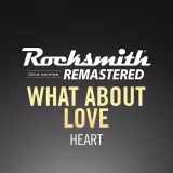 Rocksmith 2014 – What About Love - Heart