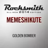 Rocksmith 2014 - Golden Bomber - Memeshikute
