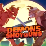 Demons with Shotguns Demons with Shotguns