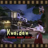 Kwaidan ~Azuma manor story~ Kwaidan ~Azuma manor story~