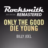 Rocksmith 2014 – Only the Good Die Young - Billy Joel