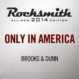 Rocksmith 2014 - Brooks and Dunn - Only in America
