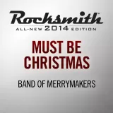 Rocksmith 2014 - Band of Merrymakers - Must Be Christmas