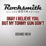 Okay I Believe You, But My Tommy Gun Don