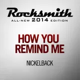 Rocksmith Nickelback - How You Remind Me
