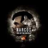 Narcos: Rise of the Cartels Narcos: Rise of the Cartels