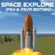 Space Explore (PS4 and Psvr) Edition