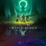 Destiny 2: The Witch Queen