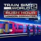 Train Sim World 2: Rush Hour - London Commuter