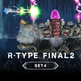 R-Type Final 2 - オマージュステージ Set 4