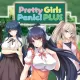 Pretty Girls Panic! Plus PS4 and PS5