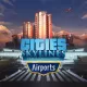 Cities: Skylines - Airports