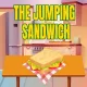 The Jumping Sandwich