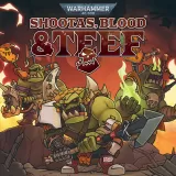 Warhammer 40,000: Shootas, Blood & Teef