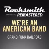 Rocksmith 2014 - Grand Funk Railroad - We’re An American Band